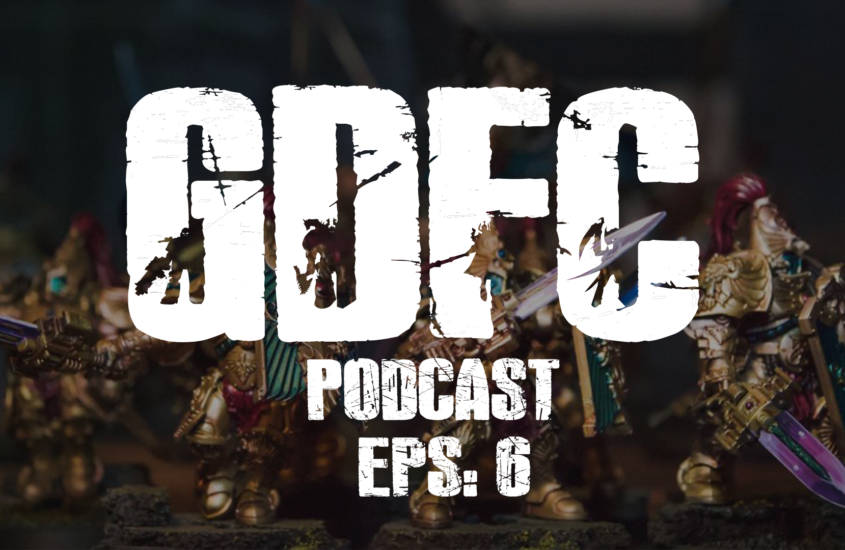 GDFC Podcast Episode 6: How To Go Over And (Down) Under In The New Eternal War Missions For 40k 9th Edition